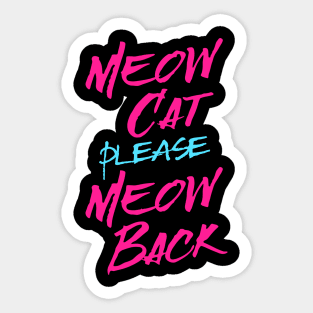 Meow Cat please Meow Back Sticker